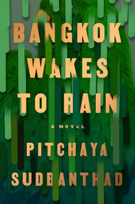 BANGKOK WAKES TO RAIN: A NOVEL