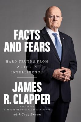 Image for Facts and Fears: Hard Truths from a Life in Intelligence