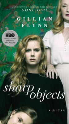 Image for Sharp Objects (Movie Tie-In): A Novel