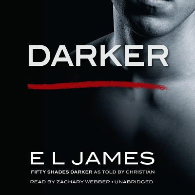 Darker Fifty Shades Darker As Told By Christian Fifty Shades Of Grey Series