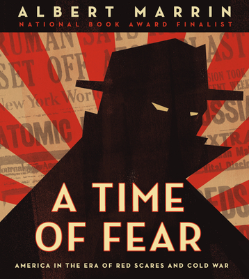 Image for A Time of Fear: America in the Era of Red Scares and Cold War