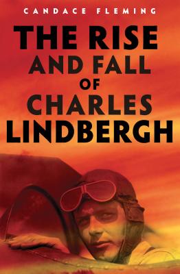 The Rise And Fall Of Charles Lindbergh