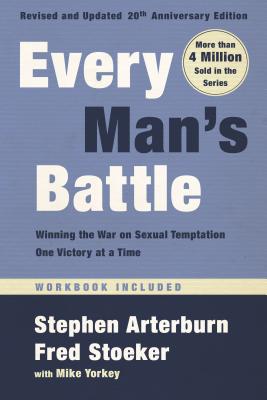 Image for Every Man's Battle, Revised and Updated 20th Anniversary Edition: Winning the War on Sexual Temptation One Victory at a Time