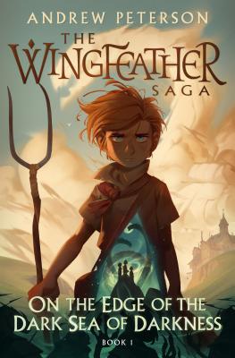 On the Edge of the Dark Sea of Darkness (The Wingfeather Saga)