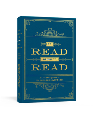 Image for To Read or Not to Read: A Literary Journal for the Book Lover's Soul