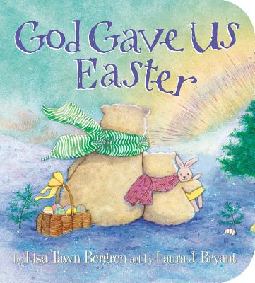 Image for God Gave Us Easter (God Gave Us Series)