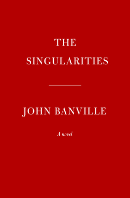 SINGULARITIES, THE A NOVEL