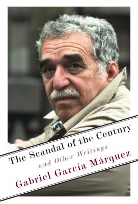 Image for The Scandal of the Century: And Other Writings The Scandal of the Century: And Other Writings