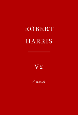 V2: A novel of World War II
