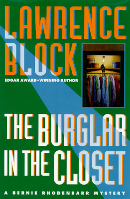 The Burglar in the Closet: A Bernie Rhodenbarr Mystery