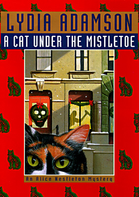 Cat under the Mistletoe: An Alice Nestleton Mystery