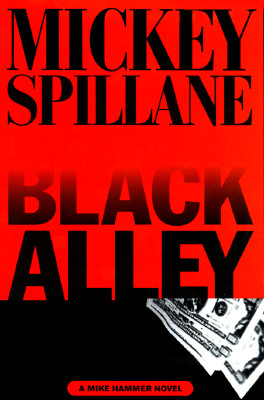 Black Alley, Spillane, Mickey Black Alley, Spillane, Mickey