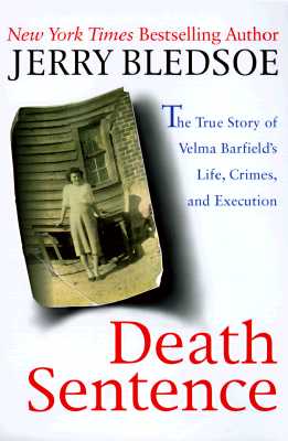 Image for Death Sentence: The True Story of Velma Barfield's Life, Crimes, and Execution
