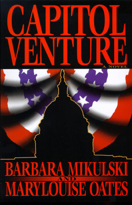 Capitol Venture a Novel; Capitol Venture a Novel