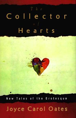The Collector of Hearts - New Tales of the Grotesque