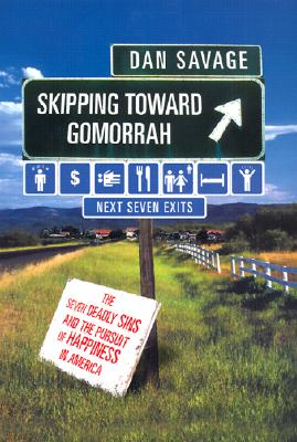 Skipping Towards Gomorrah: The Seven Deadly Sins and the Pursuit of Happiness in America