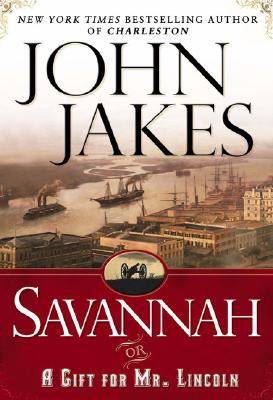 Savannah: A Gift for Mr. Lincoln