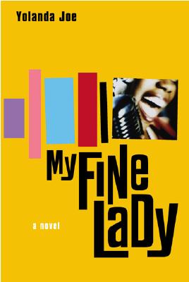 My Fine Lady: A Novel (Joe, Yolanda)
