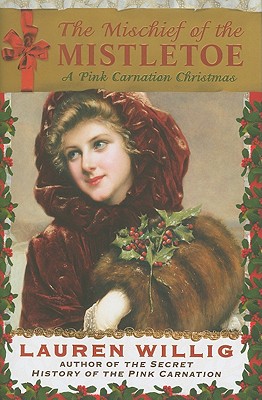 MISCHIEF OF THE MISTLETOE: A PINK CARNATION CHRISTMAS