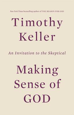 Making Sense of God: An Invitation to the Skeptical