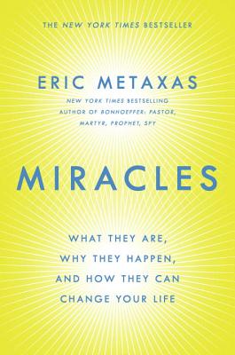 Image for Miracles: What They Are, Why They Happen, and How They Can Change Your Life