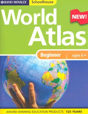 Image for Rand McNally Schoolhouse Beginner's World Atlas Rand McNally Schoolhouse Beginner's World Atlas