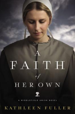 Image for A Faith of Her Own (A Middlefield Amish Novel)