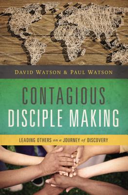 Contagious Disciple Making: Leading Others on a Journey of Discovery Image for Contagious Disciple Making: Leading Others on a Journey of Discovery