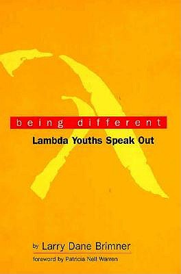 Being Different: Lambda Youths Speak Out (The Lesbian and Gay Experience)