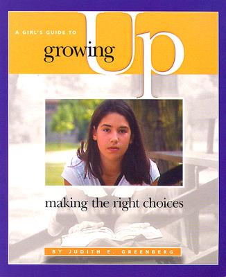 Image for A Girl's Guide to Growing Up: Making the Right Choices