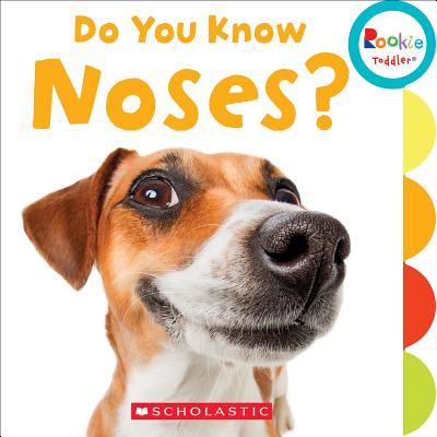 Image for Do You Know Noses (Rookie Toddler) Do You Know Noses (Rookie Toddler)
