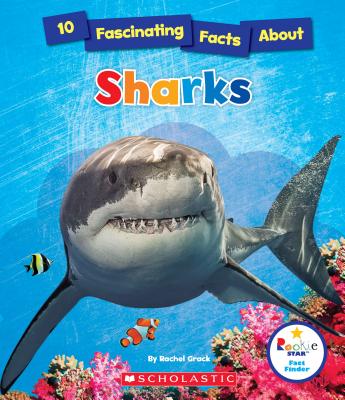 Image for 10 Fascinating Facts About Sharks (Rookie Star: Fact Finder) 10 Fascinating Facts About Sharks (Rookie Star: Fact Finder)