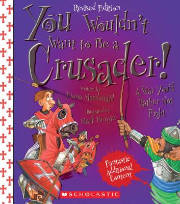 You Wouldn't Want To Be A Crusader: A War You'd Rather Not Fight