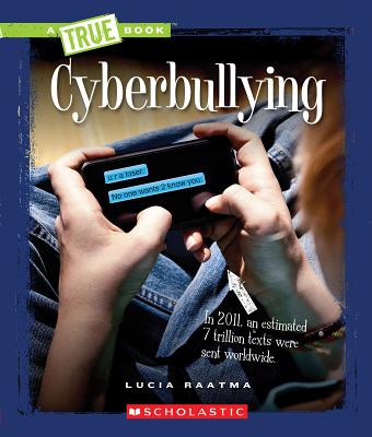 Cyberbullying (True Book: Guides to Life) (A True Book: Guides to Life)