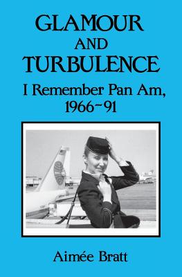 Glamour and Turbulence: I Remember Pan Am, 1966-91