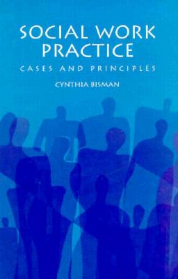 Image for Social Work Practice: Cases and Principles Social Work Practice: Cases and Principles