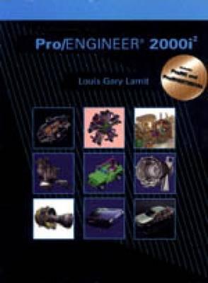 Pro/ENGINEER 2000i Includes Pro/NC and Pro/SHEETMETAL