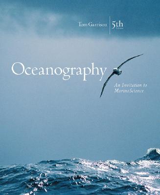 Oceanography: An Invitation to Marine Science (with OceanographyNow, InfoTrac)