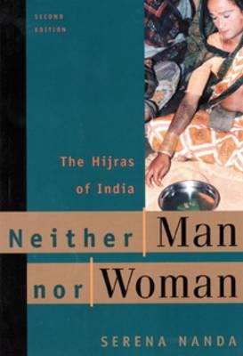 Image for Neither Man Nor Woman: The Hijras of India Neither Man Nor Woman: The Hijras of India