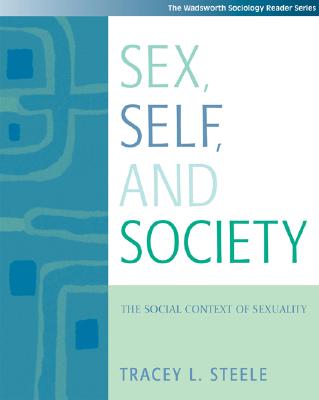Sex, Self and Society: The Social Context of Sexuality (with InfoTrac) (Wadsworth Sociology Reader)