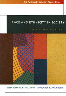 Race and Ethnicity in Society: The Changing Landscape (with InfoTrac) (Wadsworth Sociology Reader)