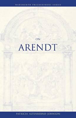 On Arendt (Wadsworth Philosophers Series)