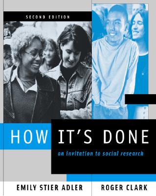 How It's Done: An Invitation to Social Research (2nd Edition)