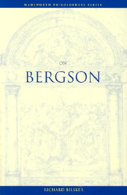 On Bergson (Wadsworth Philosophers Series)
