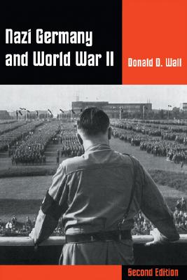 Nazi Germany and World War II (with InfoTrac )