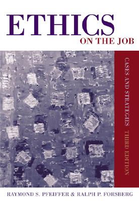 Image for Ethics on the Job: Cases and Strategies Ethics on the Job: Cases and Strategies