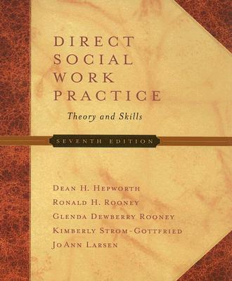 Direct Social Work Practice: Theory and Skills (with InfoTrac )