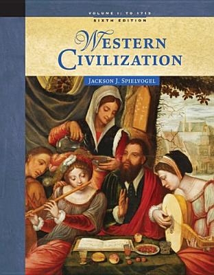 Image for Western Civilization 6e Volume I: to 1715 Western Civilization 6e Volume I: to 1715