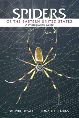 Spiders Of The EAstern United States A Photographic Guide