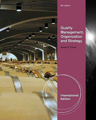 Quality Management, Organization, and Strategy, International Edition